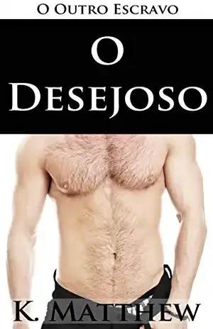 O Desejoso – K. Matthew