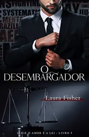 O Desembargador (O Amor é a Lei Livro 3) – Laura  Fisher