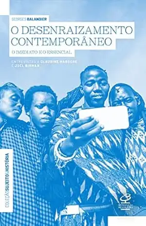 O desenraizamento contemporâneo – Joel Birman