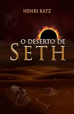 O Deserto de Seth: Bíblia (M2H2N2) - Henri Katz