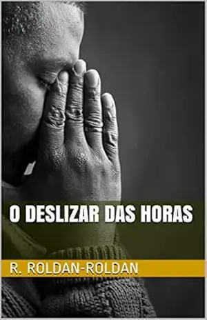 O Deslizar das Horas – R. Roldan-Roldan