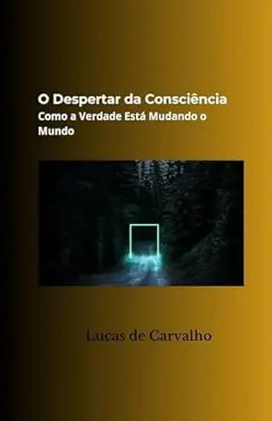 O Despertar: Como a Verdade Está Mudando o Mundo (Mensageiros da Regeneração) – Lucas Carvalho