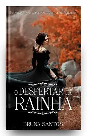 O Despertar da Rainha – Bruna Santos