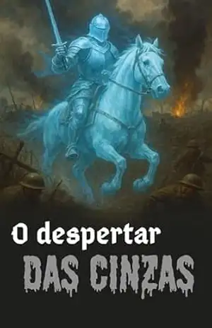 O Despertar das Cinzas (Morte, Trevas e Profanações) – Fernando Bastos
