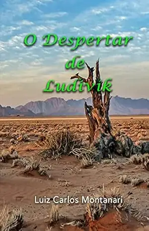O Despertar de Ludivik – Luiz Carlos Montanari