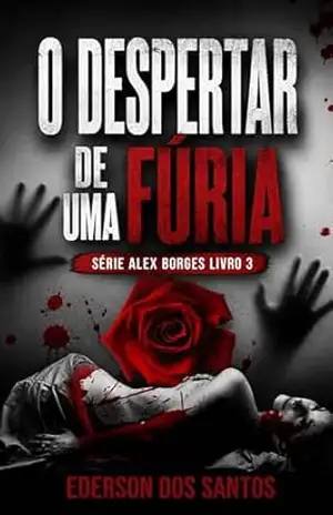 O Despertar de uma fúria (Alex Borges) – Ederson  Dos Santos