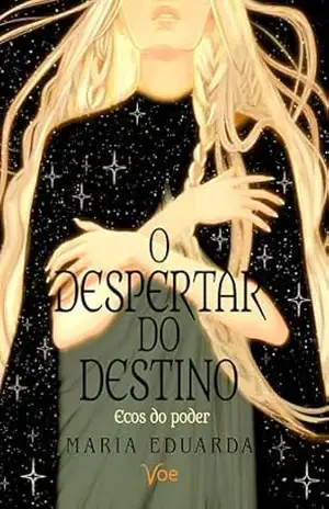 O Despertar do Destino – Maria Eduarda