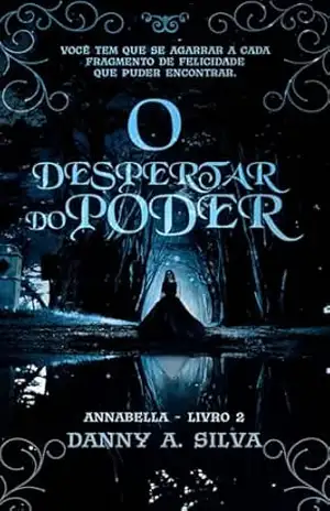 O Despertar do Poder (Annabella Livro 2) – Danny A. Silva