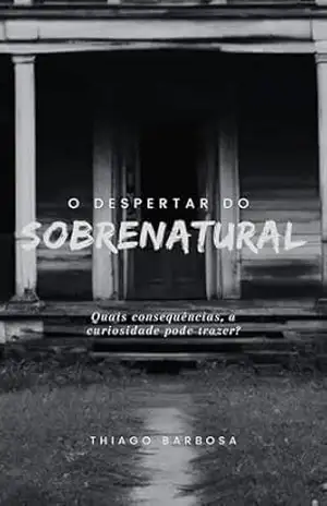 O Despertar do Sobrenatural – Thiago Barbosa