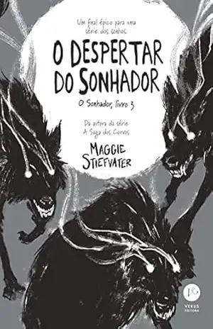 O despertar do sonhador (Vol. 3 O Sonhador) – Maggie Stiefvater