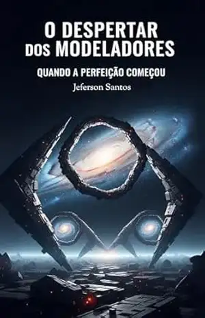 O Despertar dos Modeladores: Quando a Perfeição Começou – Jeferson Santos