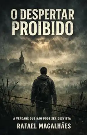 O Despertar Proibido: A verdade que não pode ser desvista - Rafael Magalhães