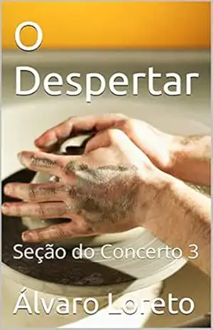 O Despertar: Seção do Concerto 3 – Álvaro Loreto