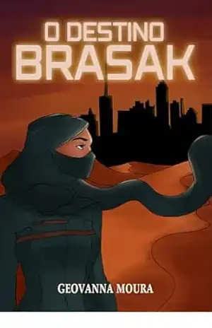 O Destino Brasak – Geovanna Moura