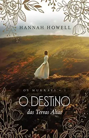 O destino das Terras Altas (Os Murrays Livro 1) – Hannah Howell