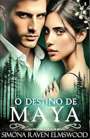 O destino de Maya (SÉRIE SEGREDOS) – Simona Raven Elmswood