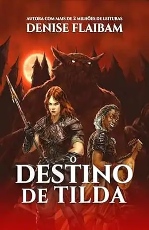 O Destino de Tilda – Denise Flaibam
