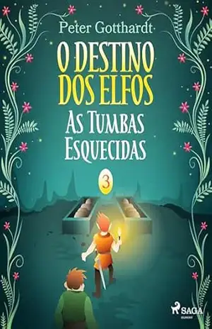 O Destino dos Elfos 3: As Tumbas Esquecidas – Peter Gotthardt