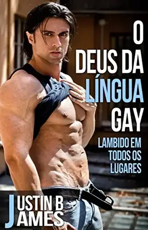 O Deus da Língua Gay - Justin B. James