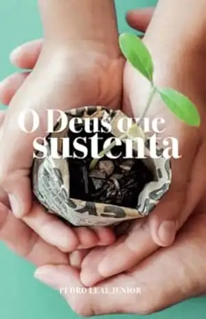 O Deus que sustenta – Pedro  Leal Junior