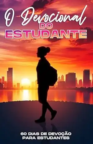O Devocional do Estudante: 60 dias de devoção para estudantes (Devocional de 60 dias) – Sherry Lee
