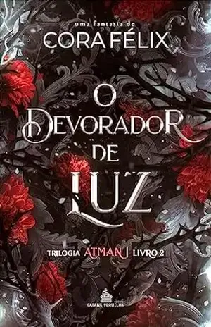 O Devorador de Luz: Trilogia Atman – 2 – Cora Félix