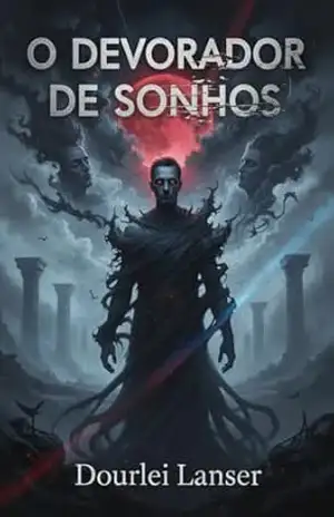 O Devorador de Sonhos – Dourlei Lanser