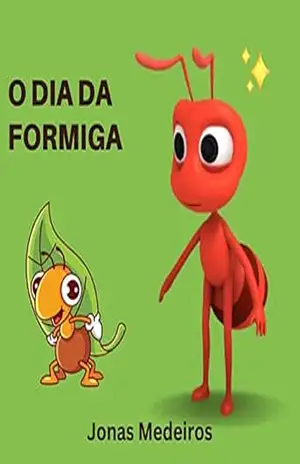 O Dia Da Formiga – Jonas Medeiros