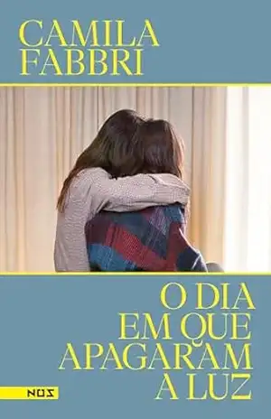 O dia em que apagaram a luz – Camila Fabbri