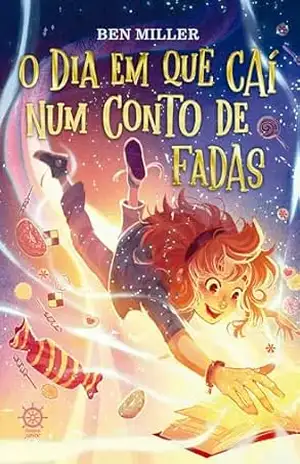 O dia em que caí num conto de fadas – Ben Miller