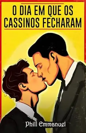 O dia em que os cassinos fecharam - Phill Emmanuel