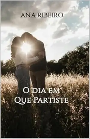 O dia em que partiste: Será possível superar a perda de quem mais amamos? – Ana Ribeiro