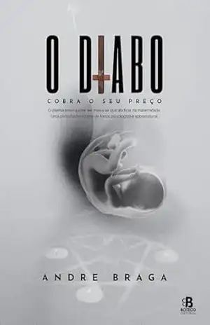 O diabo cobra seu preço – Andre Braga