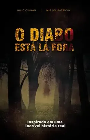 O diabo está lá fora – Julio Quinan