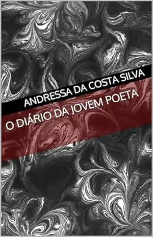 O Diário da Jovem Poeta – Andressa da Costa Silva