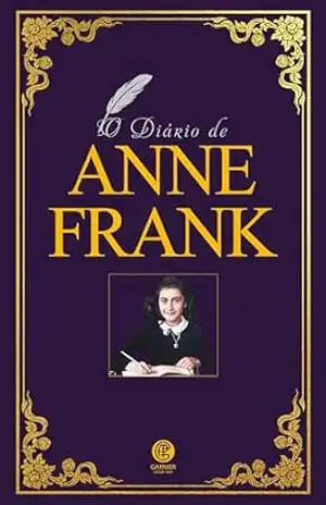 O Diário de Anne Frank – Edição de Luxo – Anne Frank