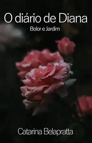 O diário de Diana: Bolor e Jardim – Catarina Belapratta