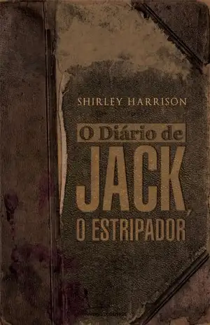 O Diário de Jack, o Estripador – Shirley Harrison