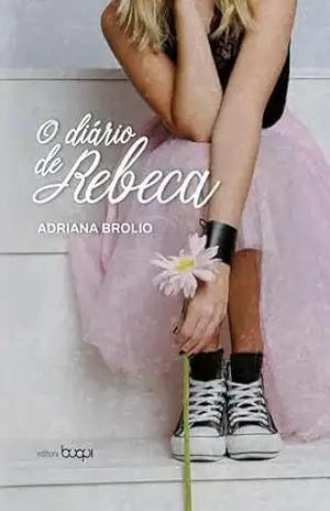 O diário de Rebeca – Adriana Brolio