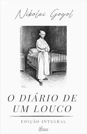 O Diário de um Louco: Arabescos Conto 2 (Coleção Nikolai Gogol Livro 9) – Nikolai Gogol
