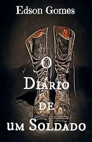 O Diário de um Soldado – Edson Gomes