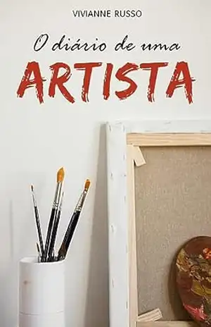 O Diário de uma Artista – Vivianne Russo