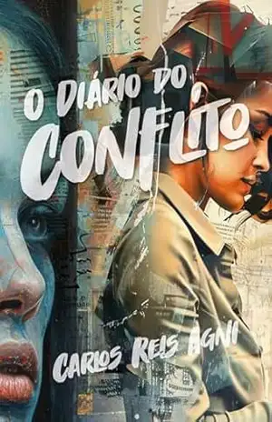 O diário do conflito – Carlos Reis Agni