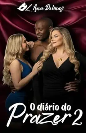 O diário do prazer 2 – Ana  Delmas