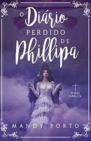 O Diário Perdido de Phillipa – Mandy Porto