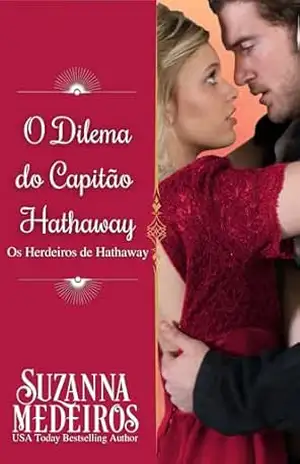 O Dilema do Capitão Hathaway (Os Herdeiros de Hathaway Livro 3) - Suzanna Medeiros