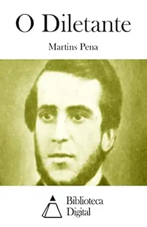 O Diletante – Martins Pena