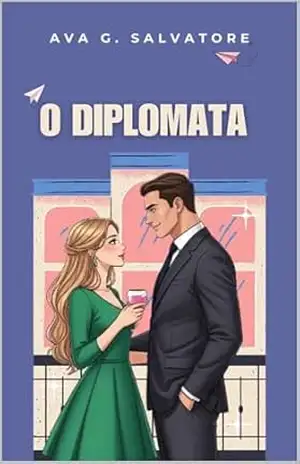 O Diplomata (Amores Mediterrâneos Livro 1) – Ava G. Salvatore