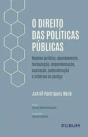 O Direito das Políticas Públicas – Janriê Rodrigues Reck