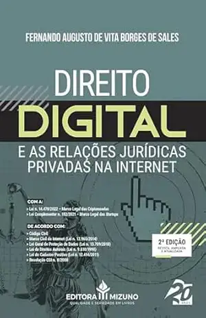 O Direito Digital e as Relações Jurídicas Privadas na Internet – Fernando Augusto De Vita Borges de Sales